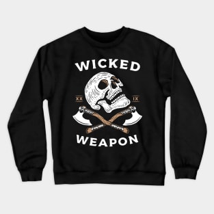 Wicked weapon Crewneck Sweatshirt